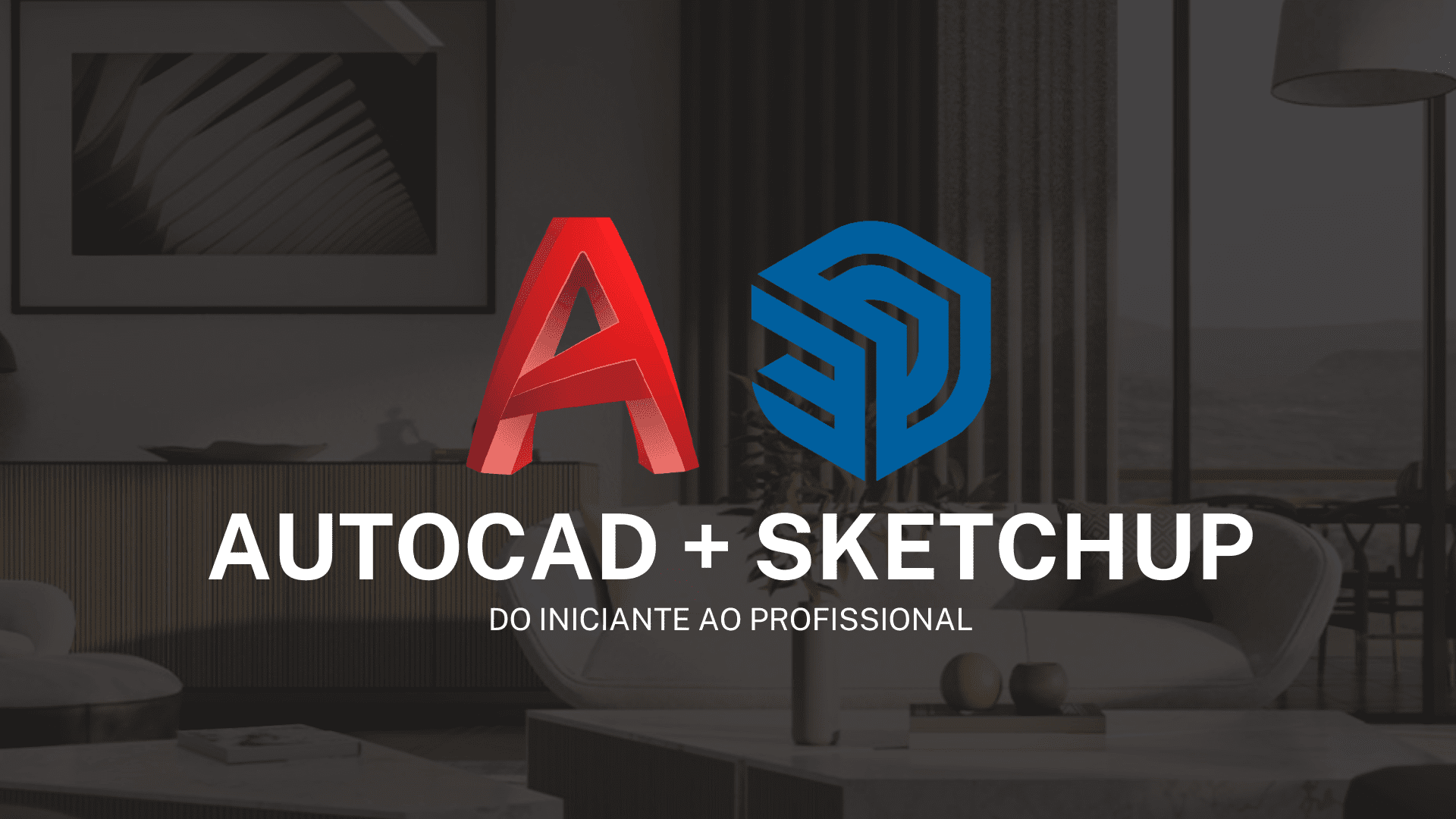 CURSO DE AUTOCAD E SKETCHUP