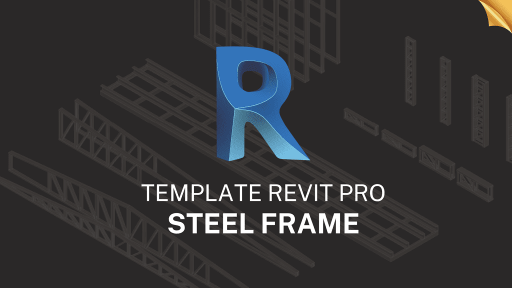 Template Revit Pro Steel Frame